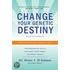 Change Your Genetic Destiny