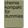Chemie kompakt für Dummies door John T. Moore