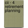Cii - 4 Retirement Planning by Bpp Learning Media Ltd