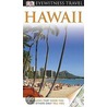 Dk Eyewitness Travel Hawaii by Bonnie Friedman