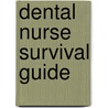 Dental Nurse Survival Guide door Kathryn Porter