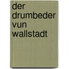 Der Drumbeder vun Wallstadt door Max Barack