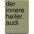 Der Innere Heiler. Audi