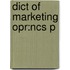 Dict Of Marketing Opr:ncs P