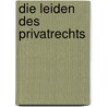 Die Leiden des Privatrechts by Knut W. Nörr