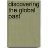 Discovering The Global Past by William Bruce Wheeler