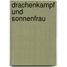 Drachenkampf und Sonnenfrau by Michael Koch