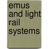 Emus And Light Rail Systems door Robert Pritchard