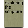 EXPLORING THE SCRIPTURE door R.A. Kraft