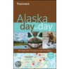 Frommer's Alaska Day By Day door Charles P. Wohlforth
