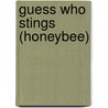 Guess Who Stings (Honeybee) by Katherine Noble-Goodman