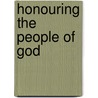 Honouring the People of God by J.I. Packer