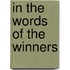 In The Words Of The Winners