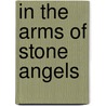In the Arms of Stone Angels door Jordan Dane