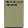 Interkultureller Unterricht by Thomas Geier