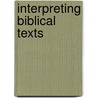Interpreting Biblical Texts by Gene M. Tucker