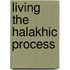 Living The Halakhic Process