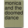 Monica and the Doomed Dance door Diana Gallagher