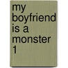 My Boyfriend Is a Monster 1 door Evonne Tsang