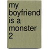 My Boyfriend Is a Monster 2 door Paul D. Storrie