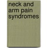 Neck And Arm Pain Syndromes door Joshua Cleland