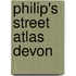 Philip's Street Atlas Devon