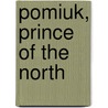 Pomiuk, Prince of the North by Jerry Whitehead