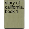Story of California, Book 1 door Bellerophon Books