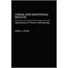 Stress And Emotional Health door John A. Rush