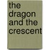 The Dragon And The Crescent