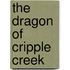 The Dragon Of Cripple Creek