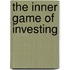 The Inner Game Of Investing