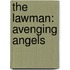 The Lawman: Avenging Angels