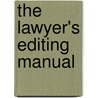 The Lawyer's Editing Manual door Joan Ames Magat
