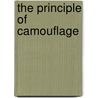 The Principle Of Camouflage door Frances Bingham