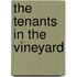 The Tenants in the Vineyard
