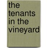 The Tenants in the Vineyard by John S. Kloppenborg