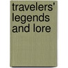 Travelers' Legends And Lore door Ronald H. Fritze