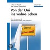 Von Der Uni Ins Wahre Leben by Thorsten Daubenfeld