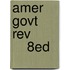 Amer Govt Rev            8ed