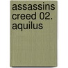 Assassins Creed 02.  Aquilus door Eric Corbeyran