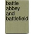 Battle Abbey And Battlefield