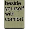 Beside Yourself With Comfort by Bill O'Hanlon