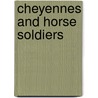 Cheyennes And Horse Soldiers door William Y. Chalfant