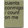 Cuenta Conmigo / Count on Me door Jorge Bucay