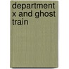 Department X and Ghost Train door James Goss