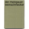 Der Rheingauer Weinschmecker by Oliver Bock