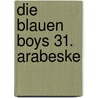 Die Blauen Boys 31. Arabeske by Raoul Cauvin