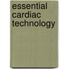 Essential Cardiac Technology door Laurence W. Piller