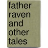 Father Raven And Other Tales by A.E. Coppard